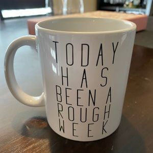 Today Rough Week mug